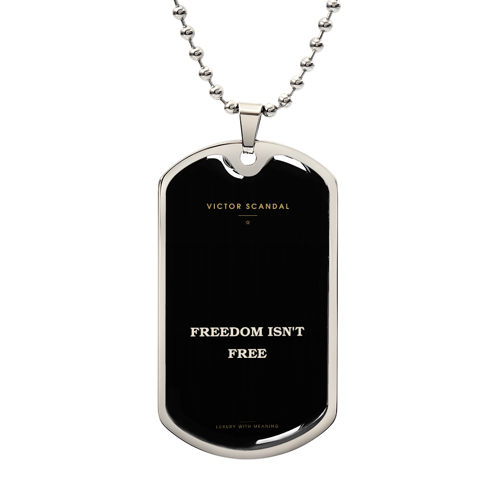 Freedom Isn't Free — Honor & Sacrifice Dog Tag