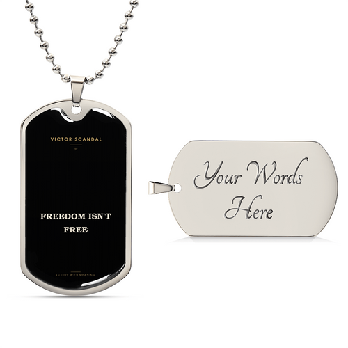 Freedom Isn't Free — Honor & Sacrifice Dog Tag