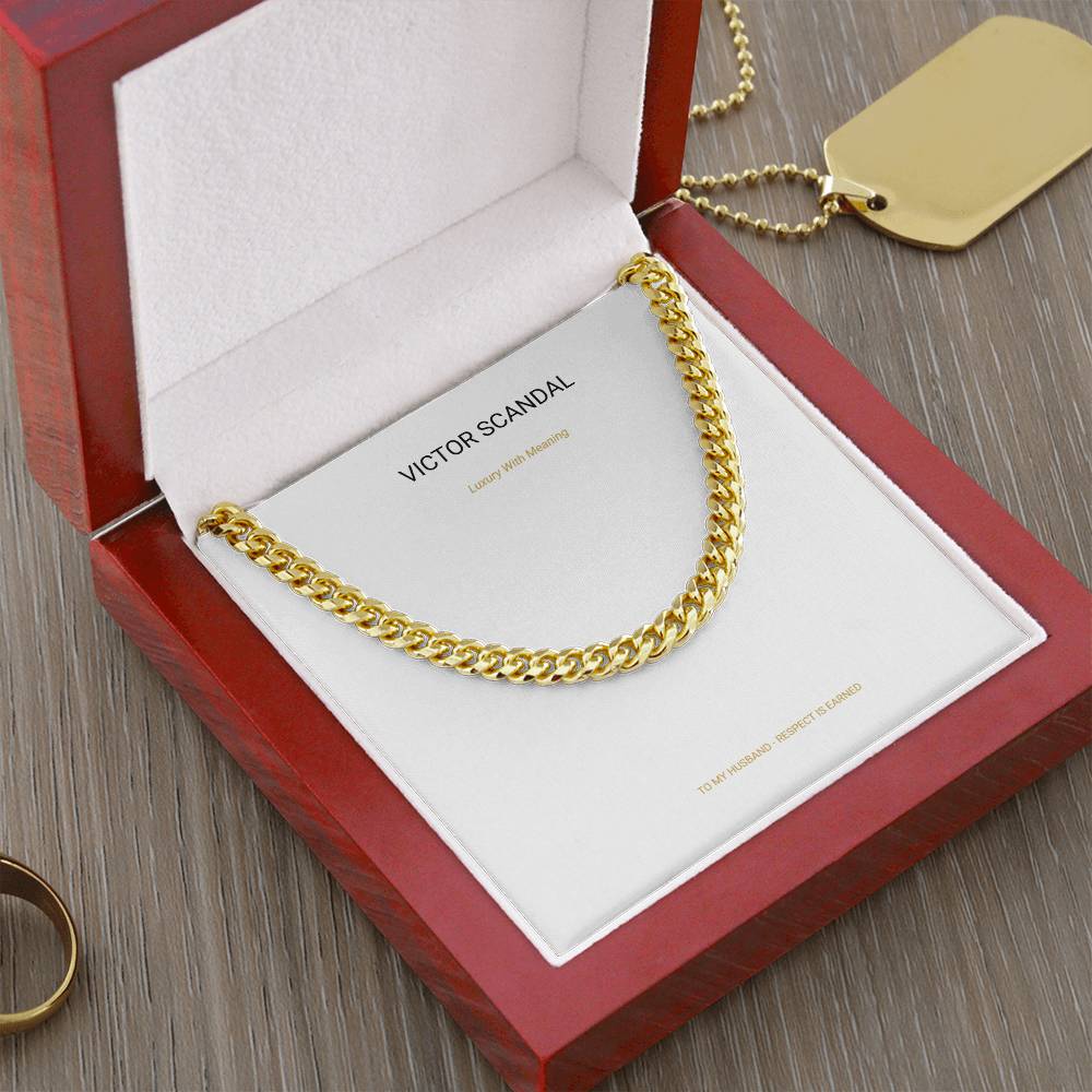 Respect Is Earned Cuban Link Chain — To My Husband